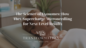Transformation the Med Spa Colorado Springs The Science of Exosomes How They Supercharge Microneedling for Next-Level Results